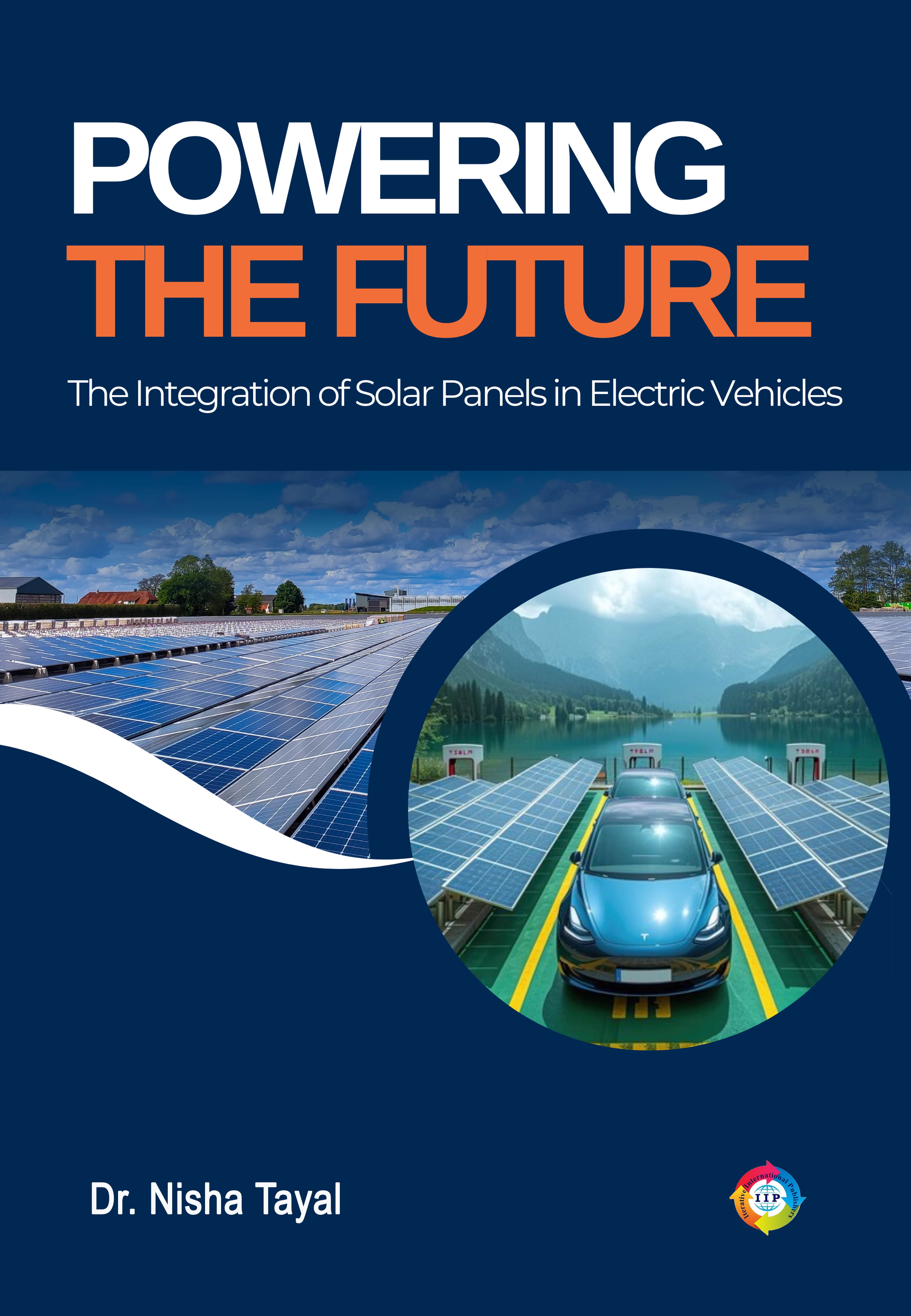 Powering the Future: The Integration of Solar Panels in Electric Vehicles.