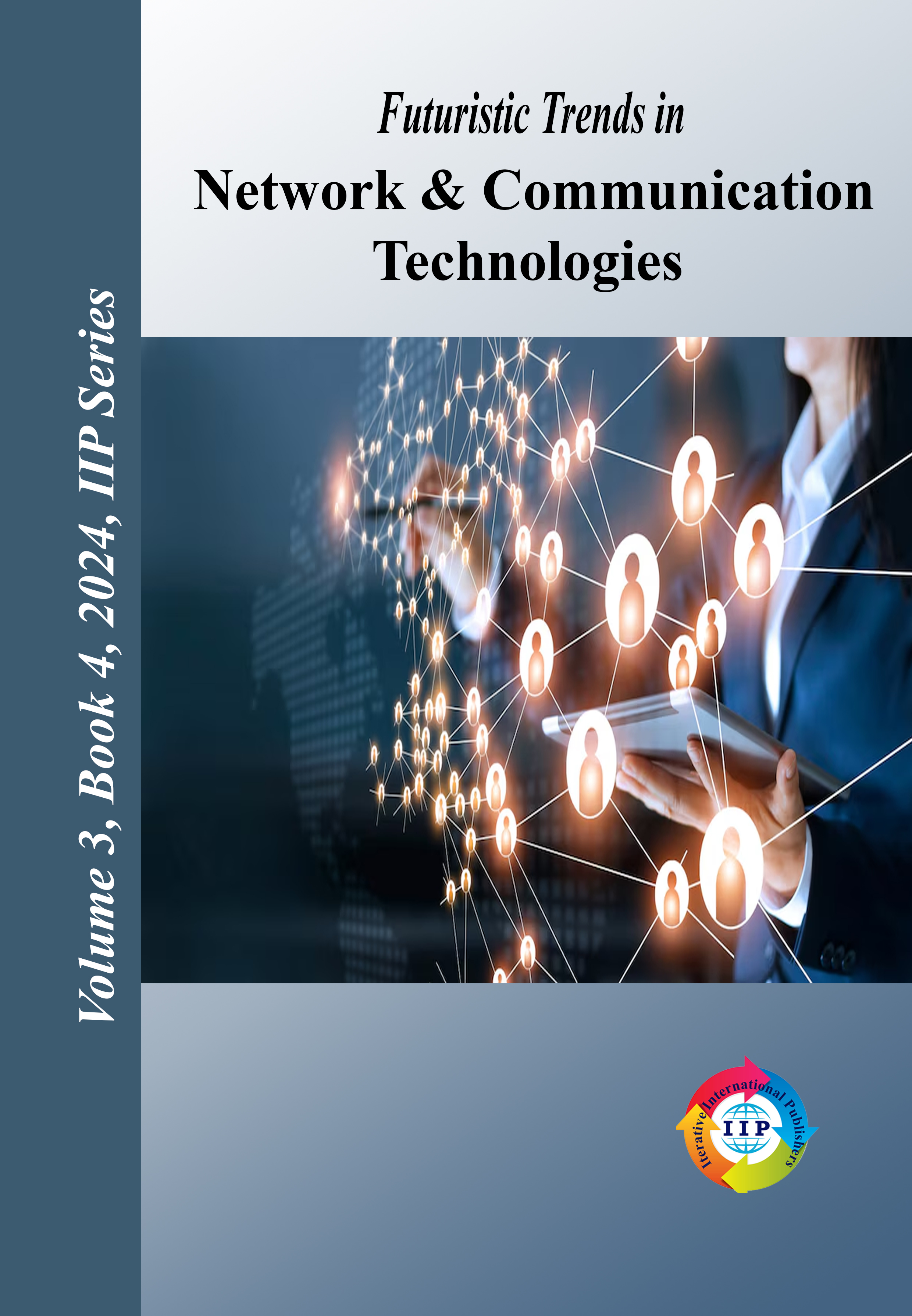 Futuristic Trends in Network & Communication Technologies Volume 3 Book 4