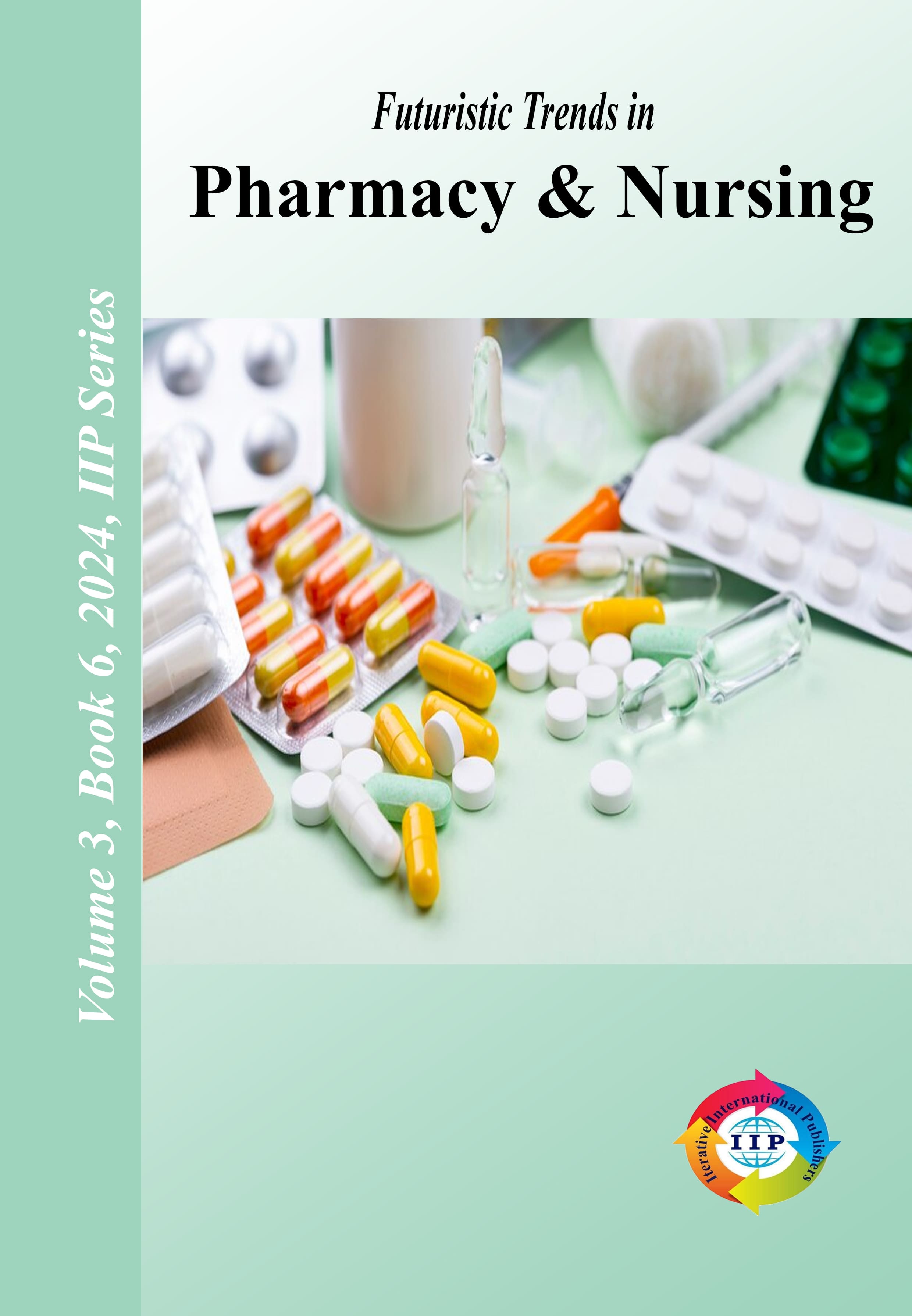 Futuristic Trends in  Pharmacy & Nursing Volume 3 Book 6