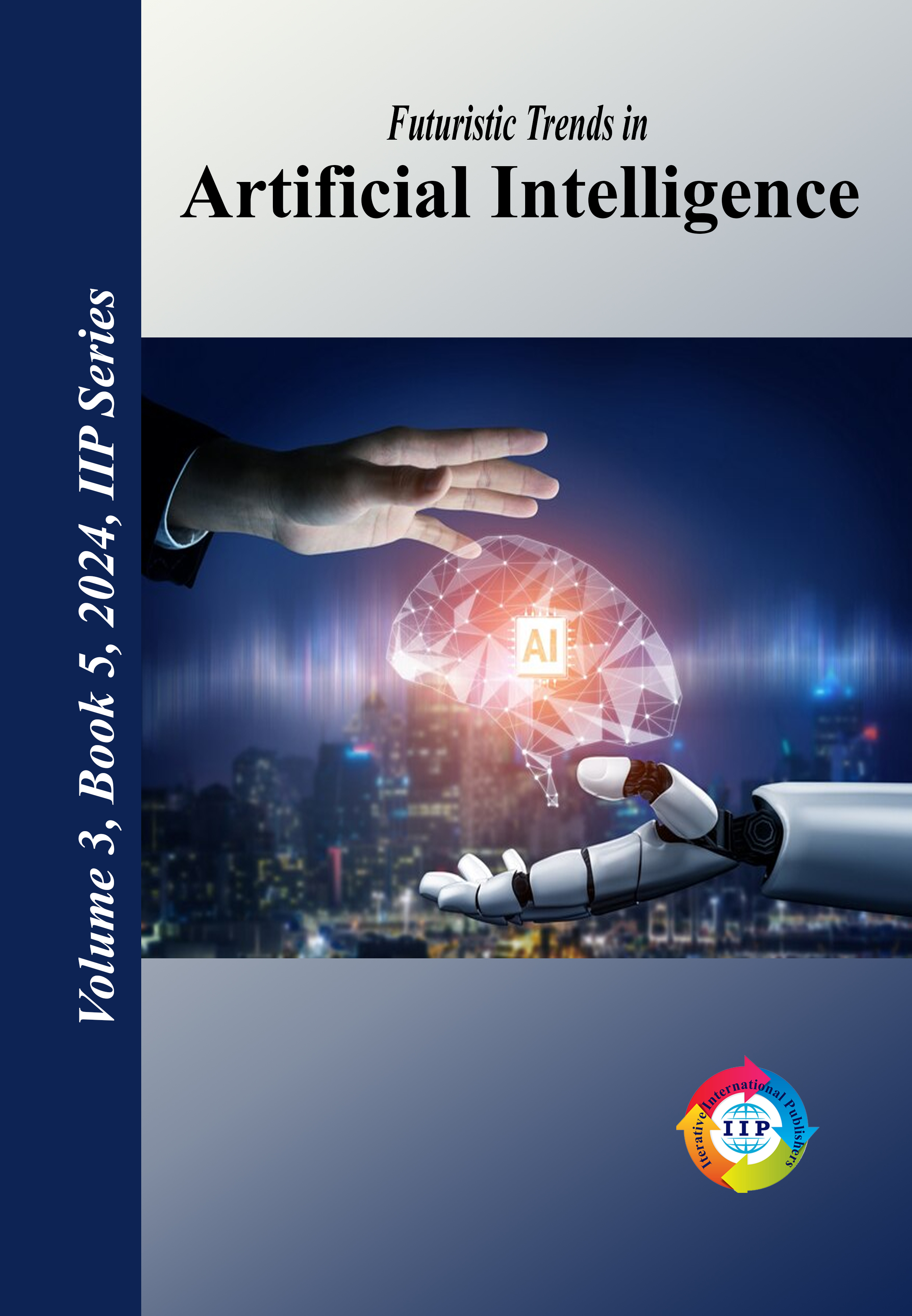 Futuristic Trends in Artificial Intelligence Volume 3 Book 5