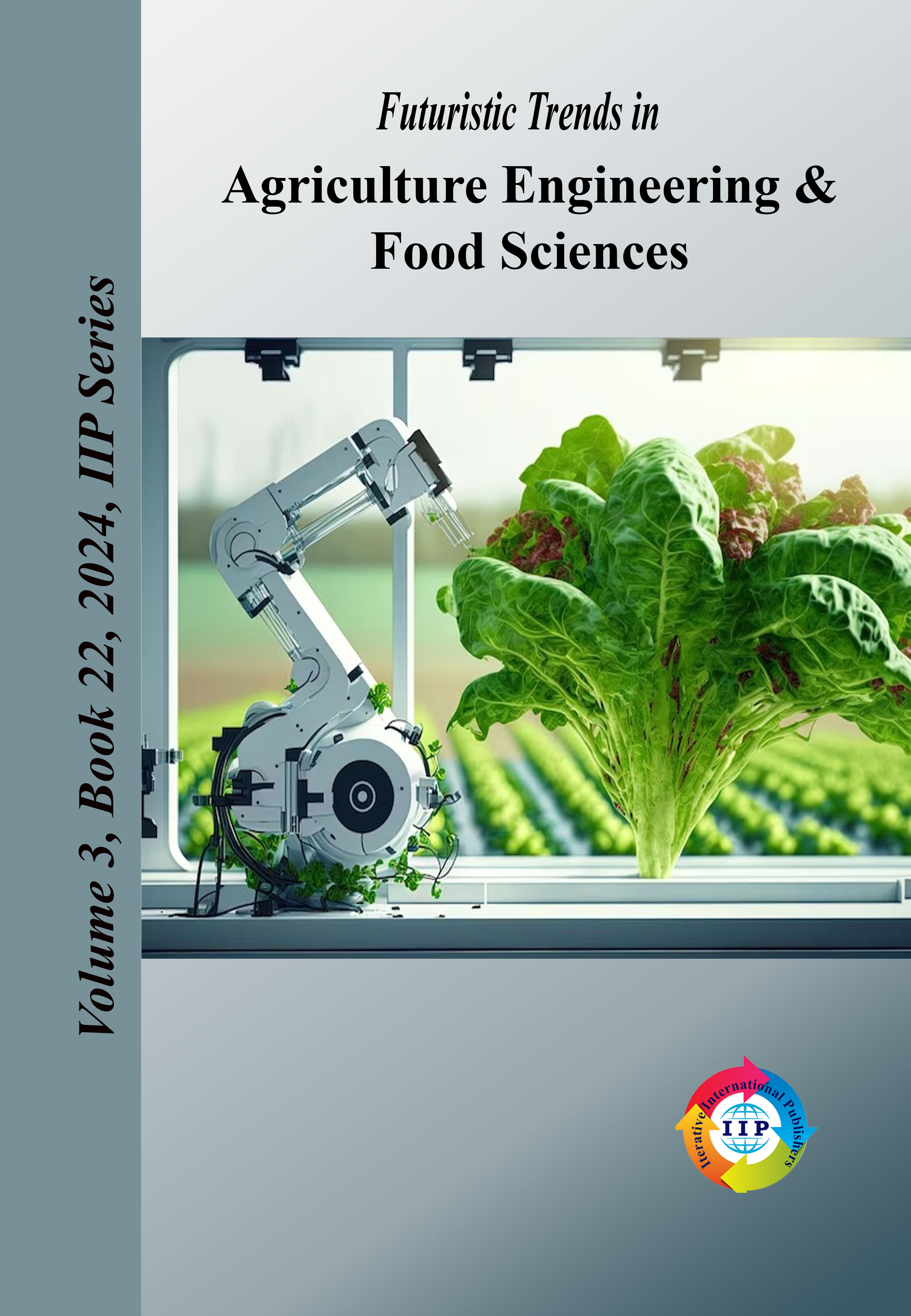 Futuristic Trends in Agriculture Engineering & Food Sciences Volume 3 Book 22