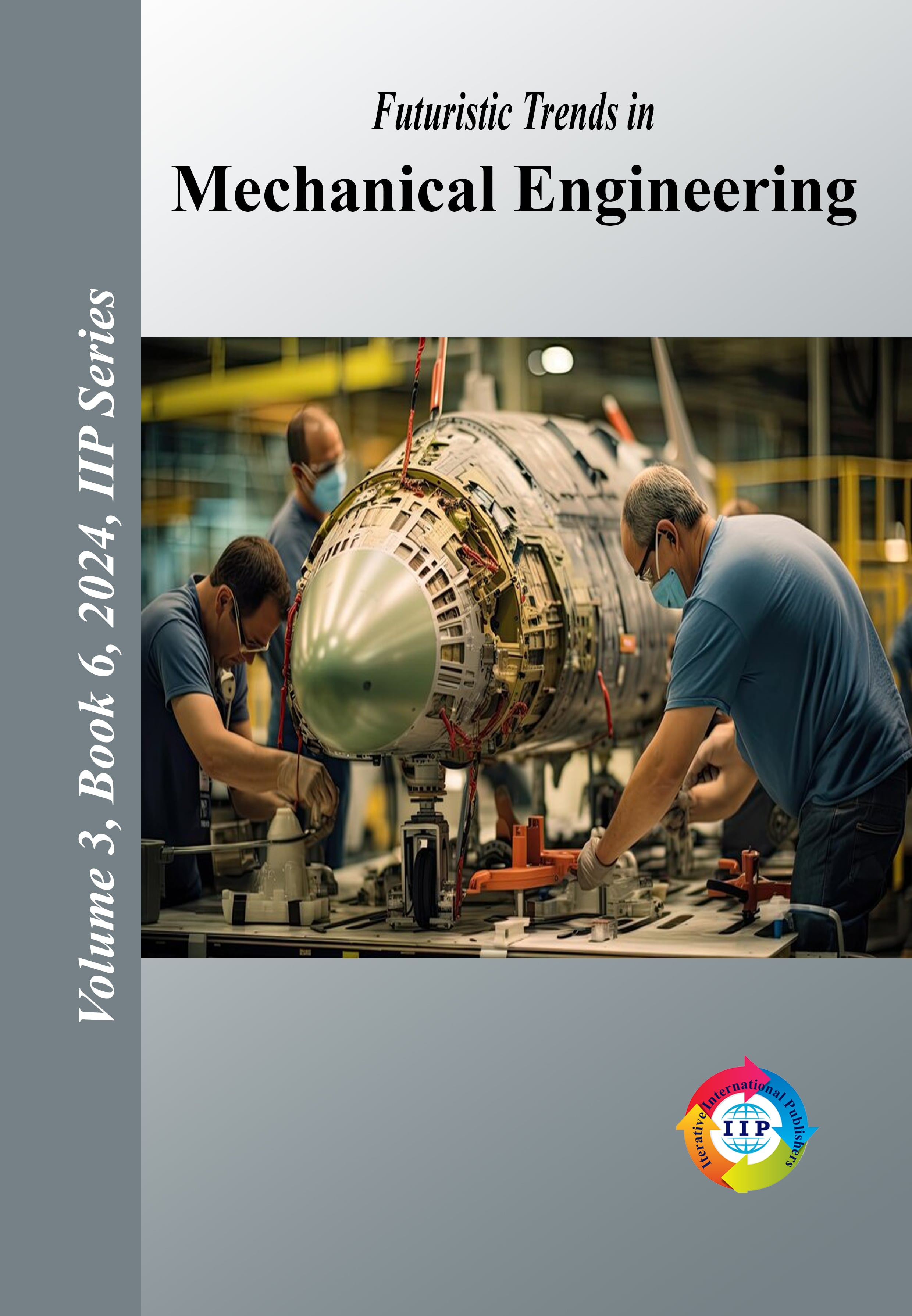 Futuristic Trends in Mechanical Engineering Volume 3 Book 6