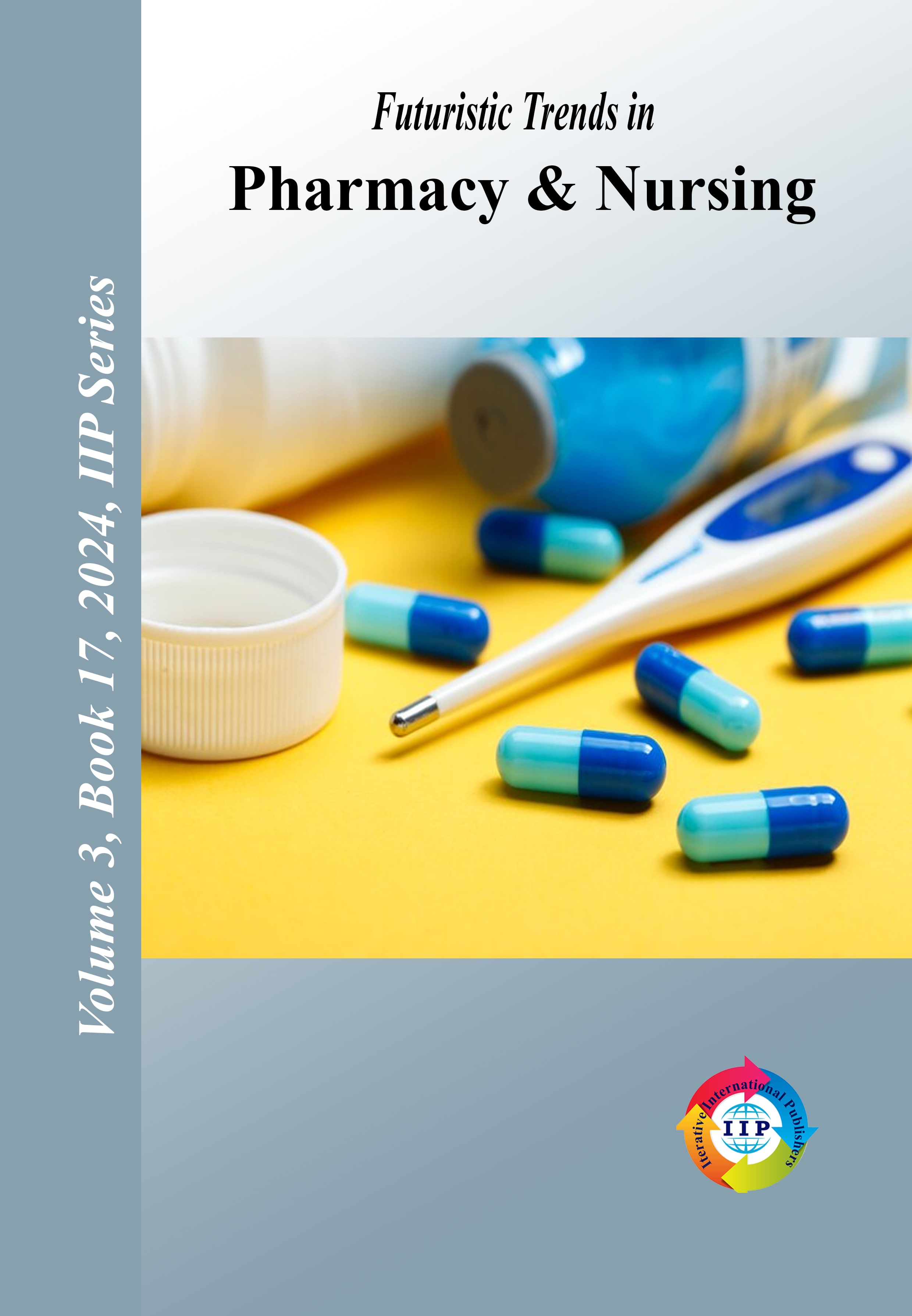 Futuristic Trends in  Pharmacy & Nursing Volume 3 Book 17