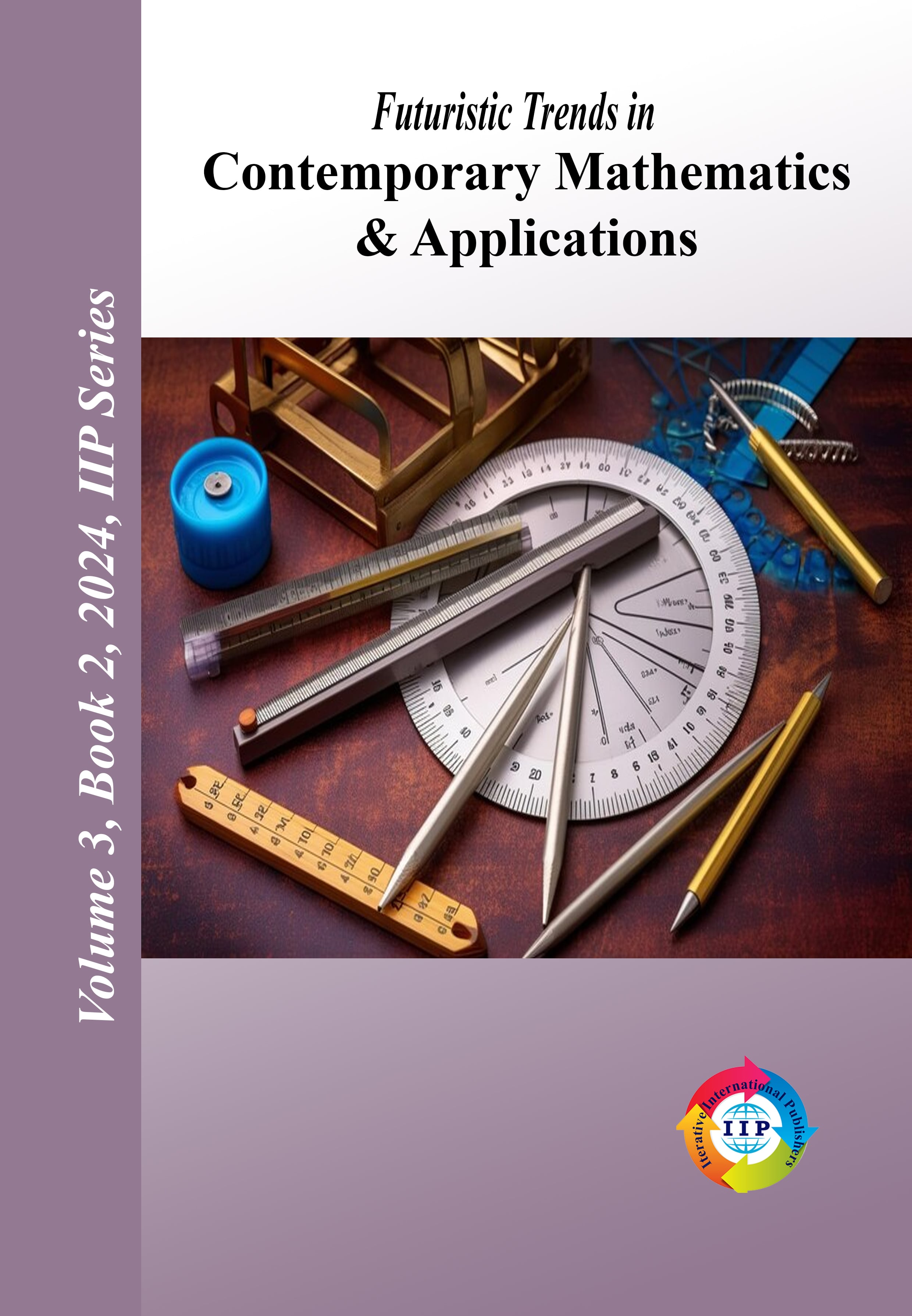 Futuristic Trends in Contemporary Mathematics & Applications Volume 3 Book 2