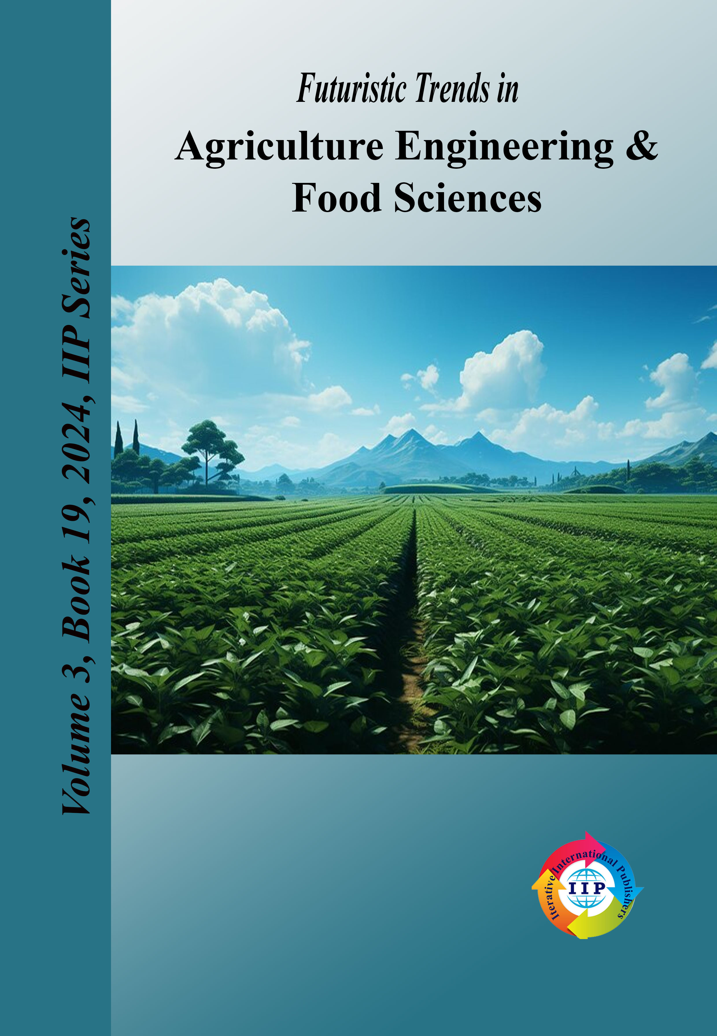 Futuristic Trends in Agriculture Engineering & Food Sciences Volume 3 Book  19