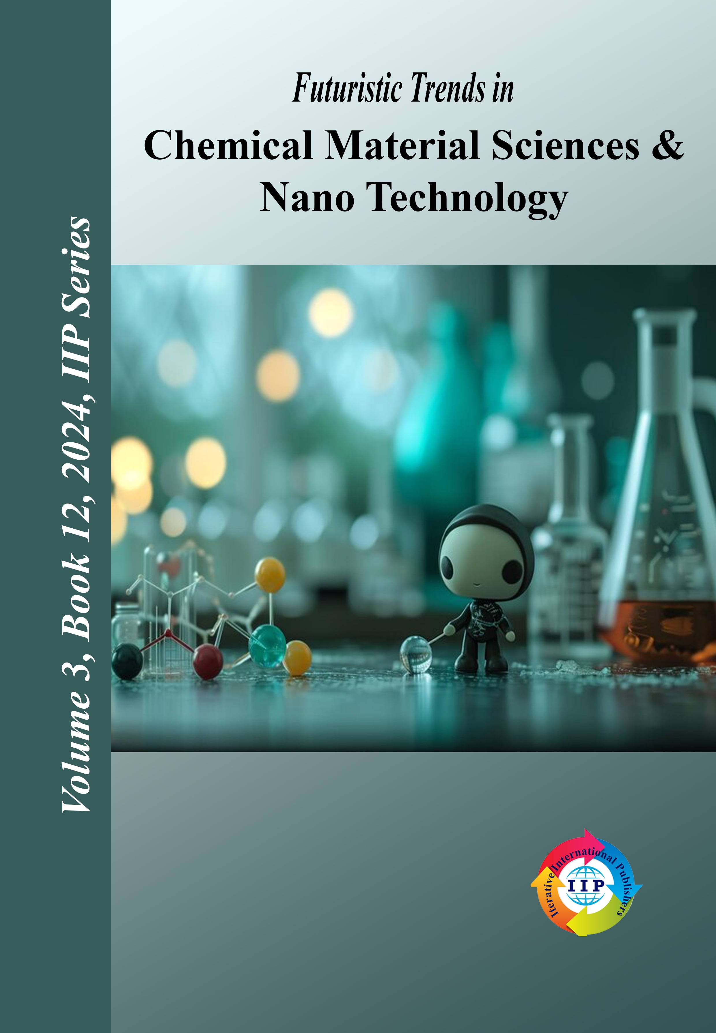 Futuristic Trends in Chemical Material Sciences & Nano Technology  Volume 3 Book 12