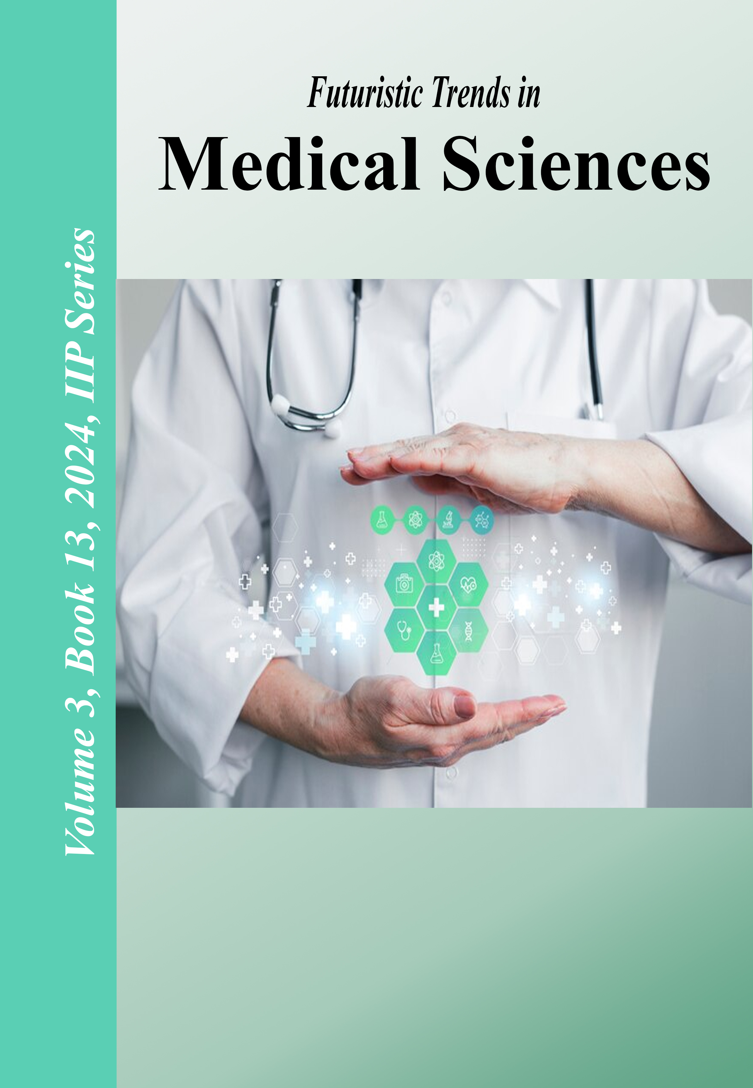 Futuristic Trends in  Medical Sciences Volume 3 Book 13