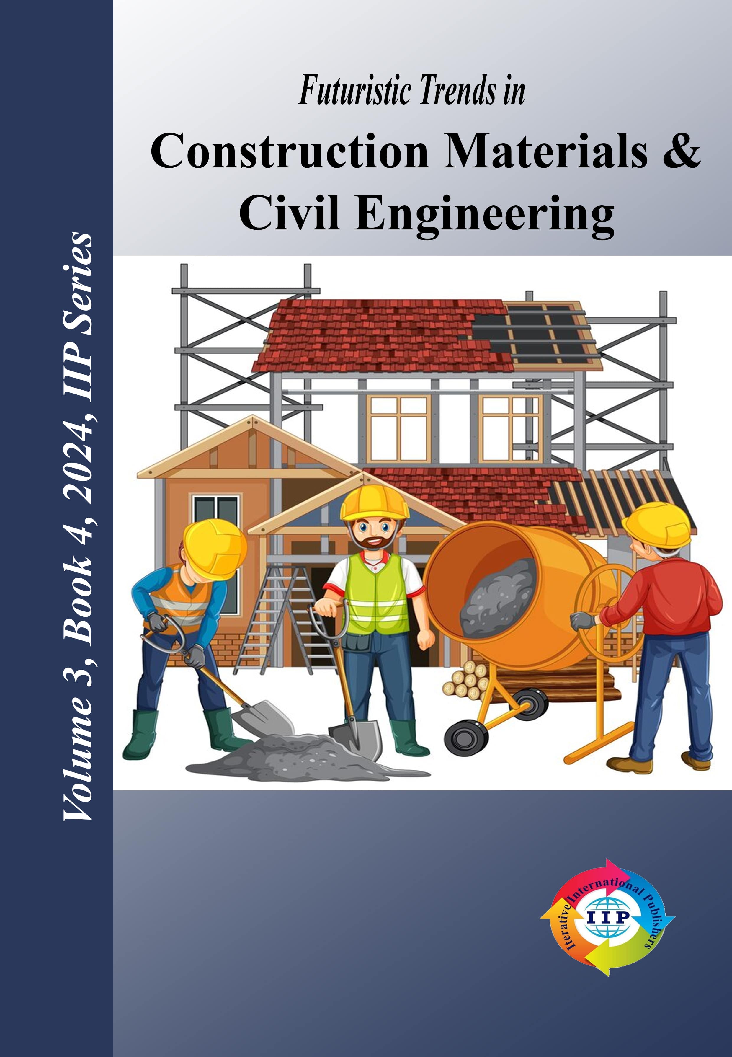 Futuristic Trends in Construction Materials & Civil Engineering  Volume 3 Book 4