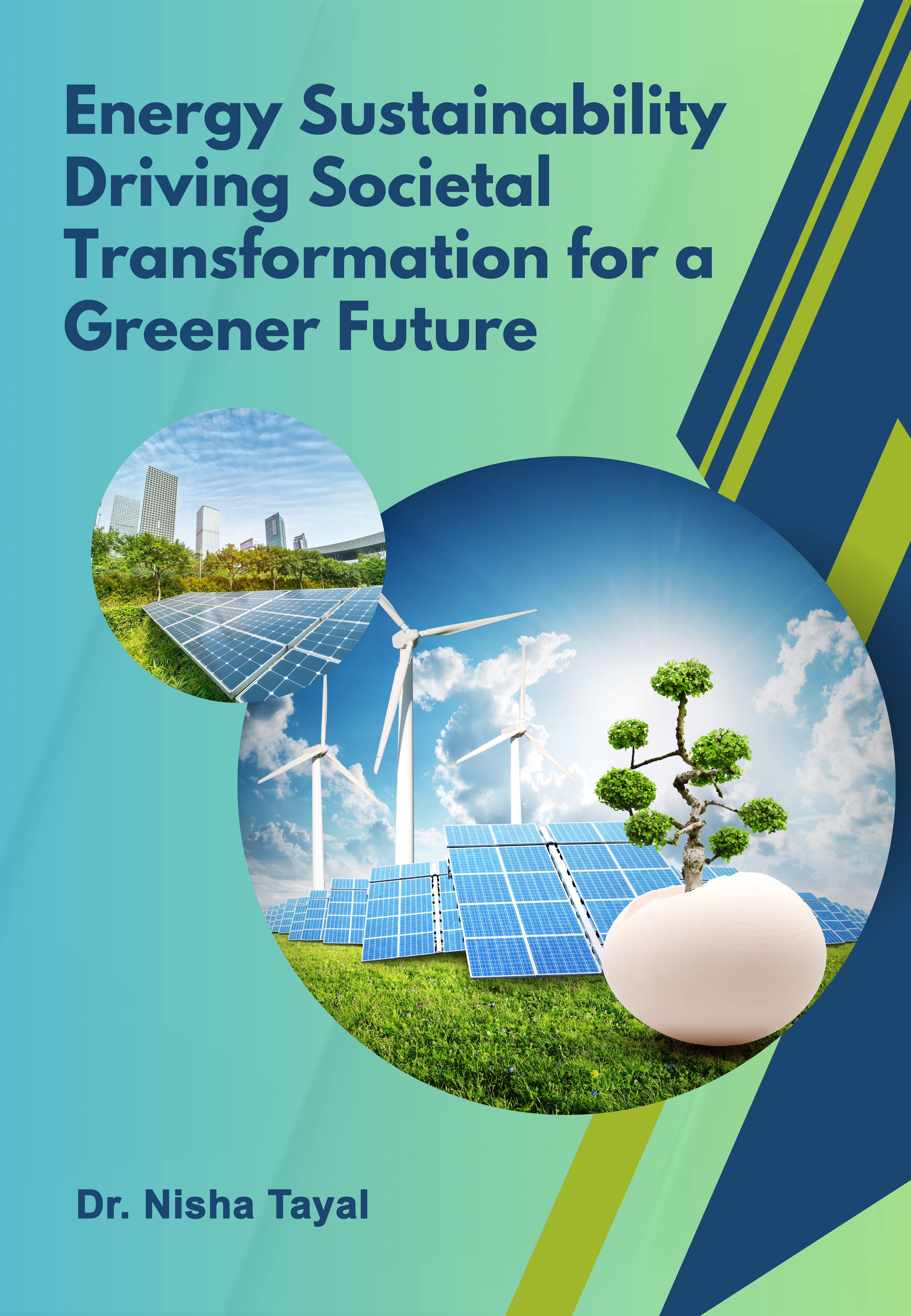 Energy Sustainability Driving Societal Transformation for a Greener Future.