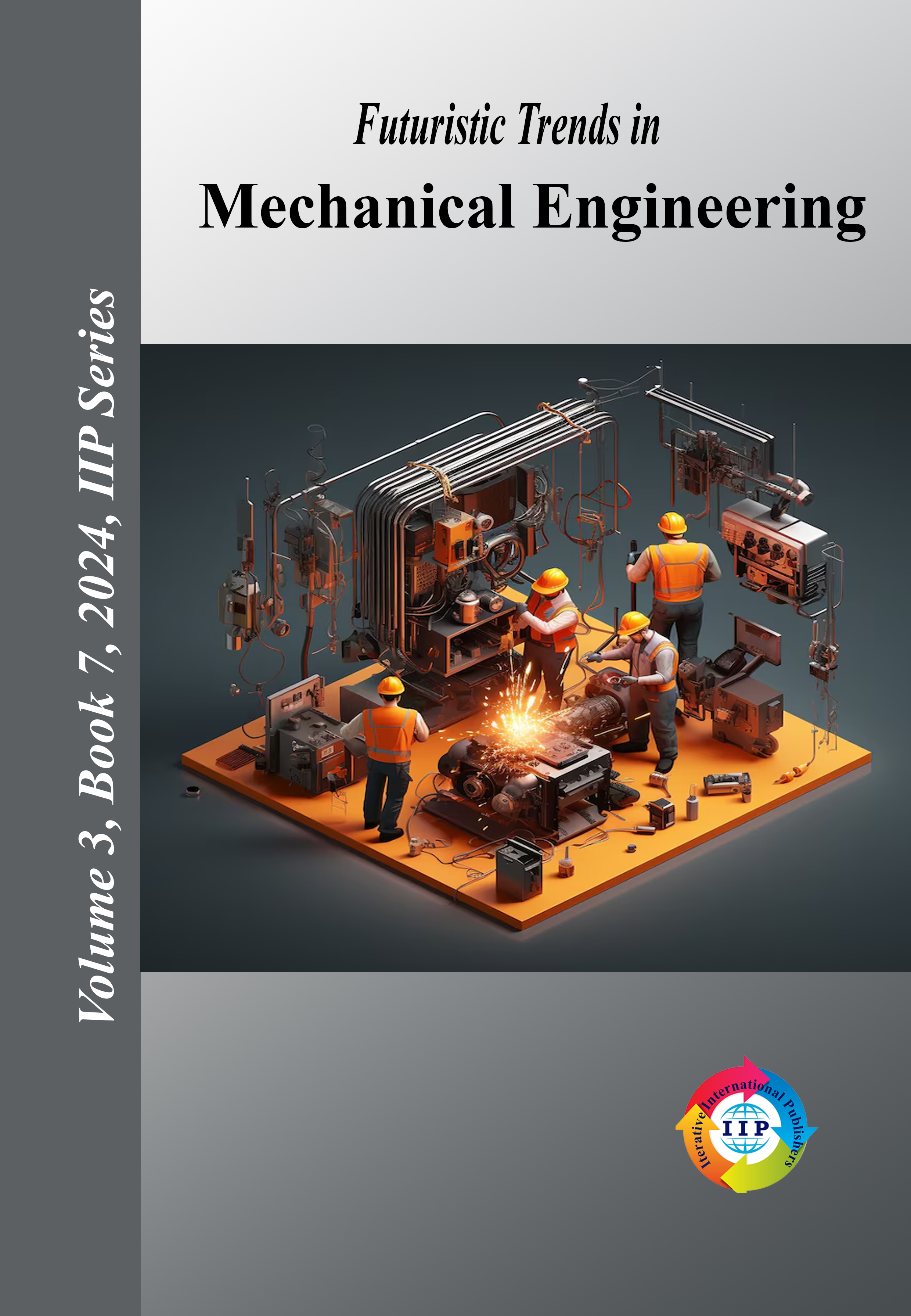 Futuristic Trends in Mechanical Engineering Volume 3 Book 7