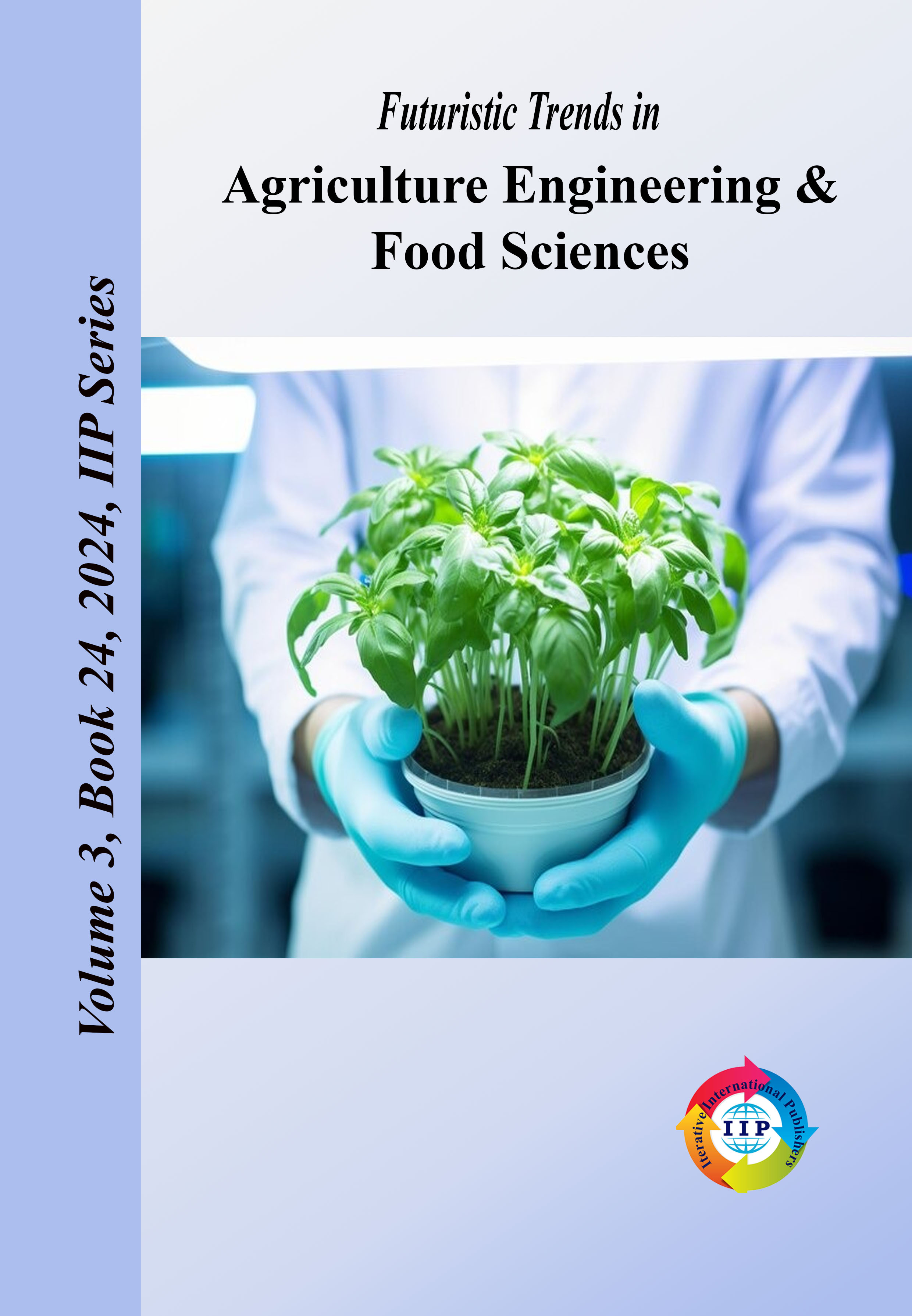 Futuristic Trends in Agriculture Engineering & Food Sciences Volume 3 Book 24