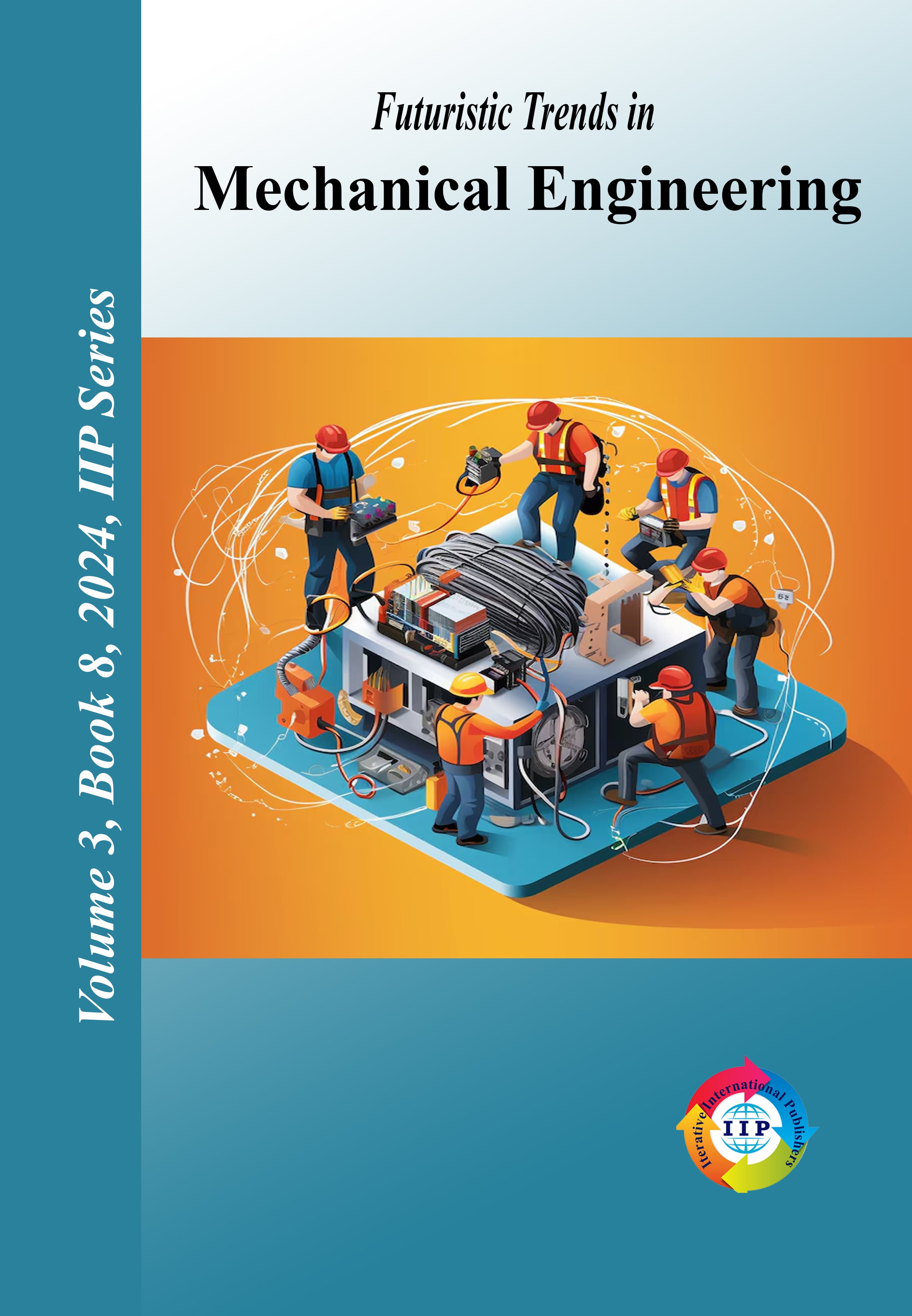 Futuristic Trends in Mechanical Engineering  Volume 3 Book 8