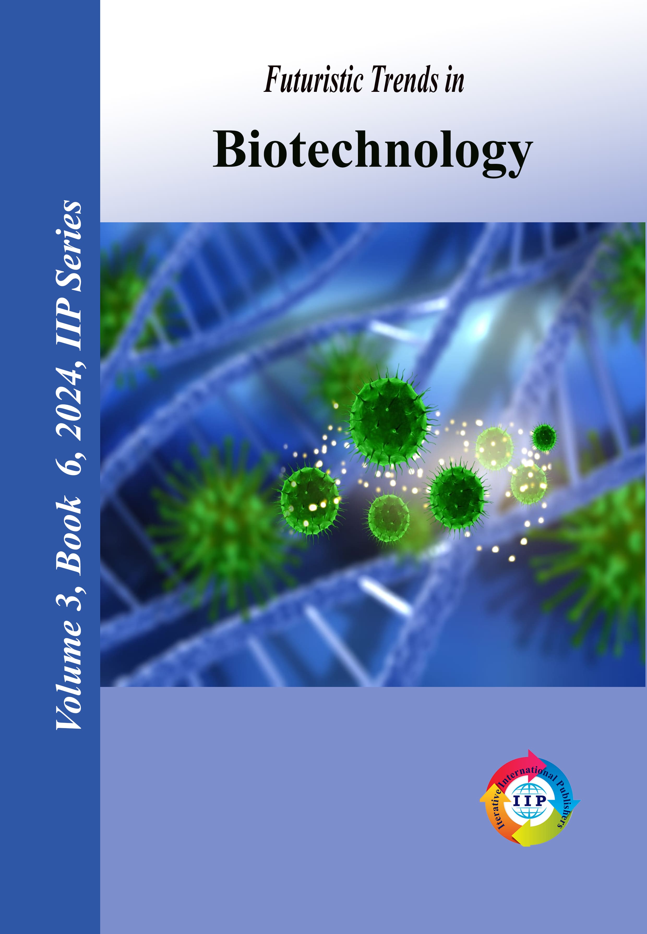 Futuristic Trends in Biotechnology Volume 3 Book 6